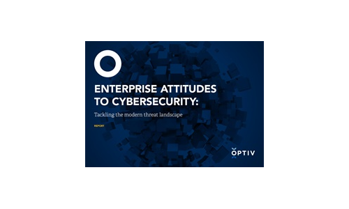 Enterprise Attitudes To Cybersecurity: Tackling the modern threat landscape