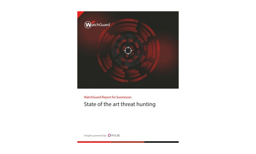 WatchGuard Report: State of the Art Threat Hunting in Businesses